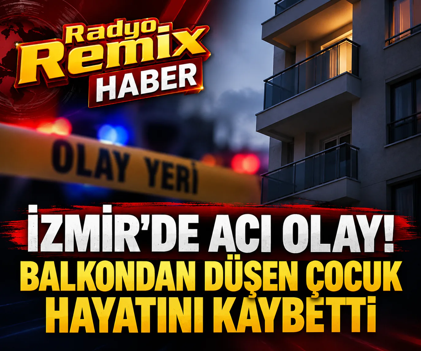 İzmir'de acı olay! Balkondan düşen çocuk hayatını kaybetti